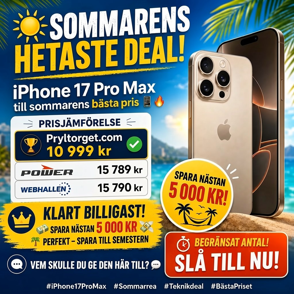 Sommarens hetaste deal — iPhone 17 Pro Max hos Pryltorget 10 999 kr